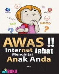 AWASS !! INTERNET JAHAT MENGINTAI ANAK ANDA